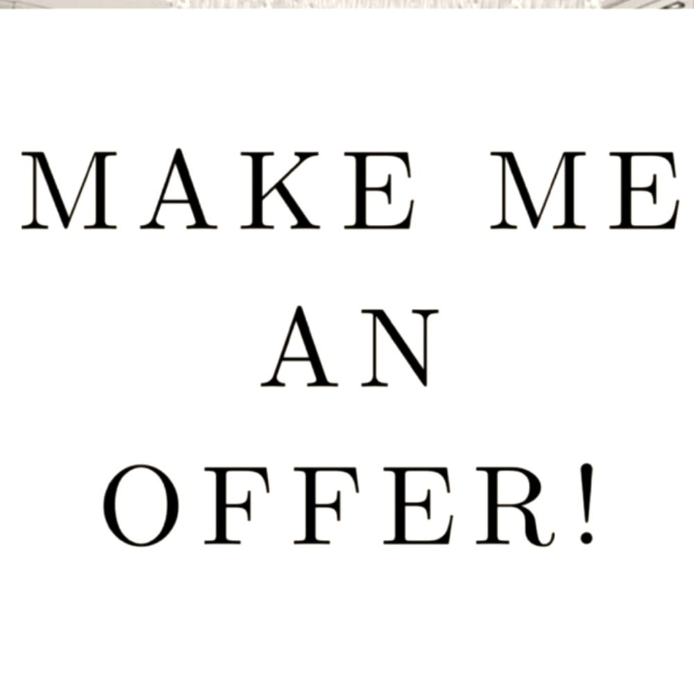 Make me an offer.